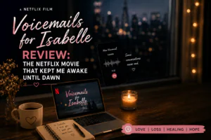 Voicemails for Isabelle Review: The Netflix Movie That Kept Me Awake Until Dawn